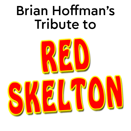 Brian Hoffman's Tribute to RED SKELTON